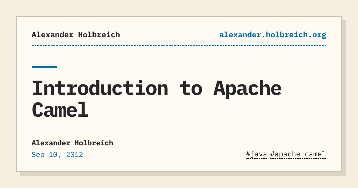 Introduction to Apache Camel | Alexander Holbreich